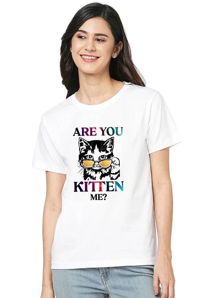 Are You Kitten Me Women T-shirt