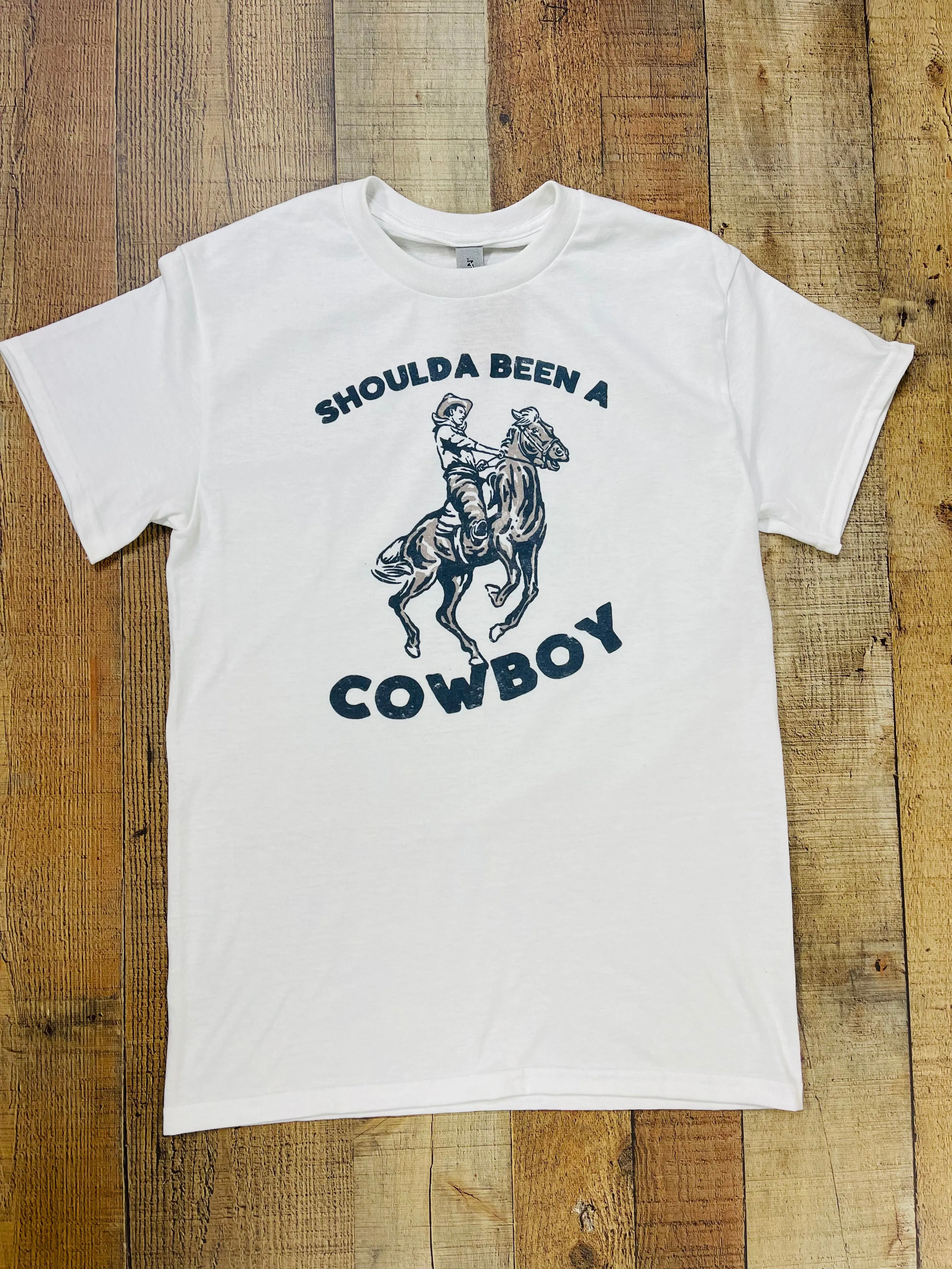 Shoulda Been a Cowboy Tee